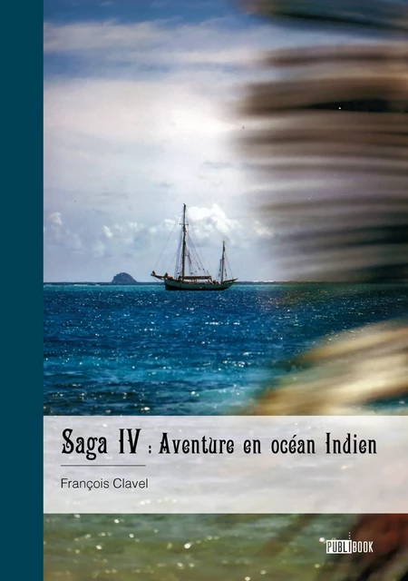 Saga IV - François Clavel - Publibook