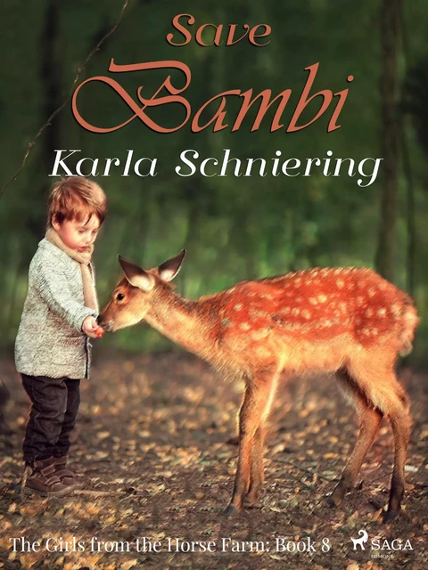 The Girls from the Horse Farm 8: Save Bambi - Karla Schniering - Saga Egmont International