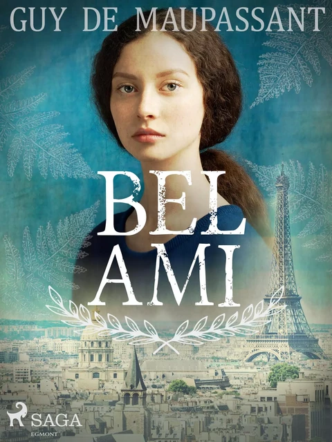 Bel-Ami - Guy de Maupassant - Saga Egmont French