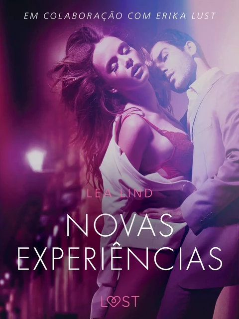 Novas experiências - Conto erótico - Lea Lind - Saga Egmont International