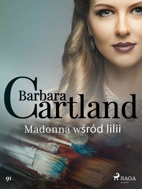 Madonna wśród lilii - Ponadczasowe historie miłosne Barbary Cartland - Barbara Cartland - Saga Egmont International