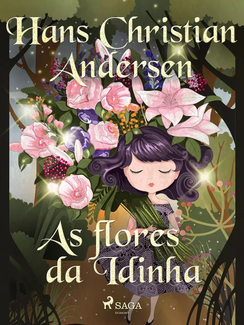 As flores da Idinha - Hans Christian Andersen - Saga Egmont International