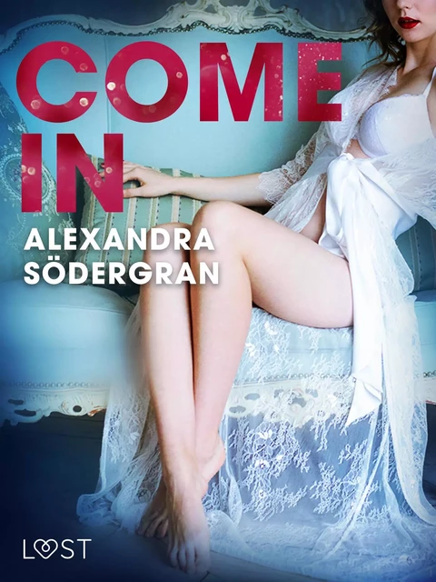 Come in - Erotic Short Story - Alexandra Södergran - Saga Egmont International