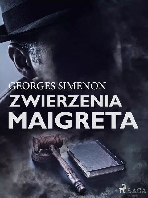 Zwierzenia Maigreta - Georges Simenon - Saga Egmont International