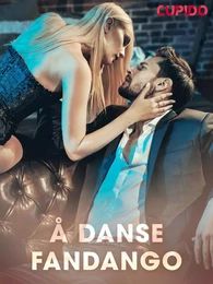 Å danse fandango