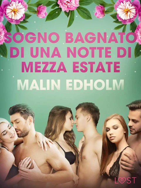 Sogno bagnato di una notte di Mezza estate - Breve racconto erotico - Malin Edholm - Saga Egmont International