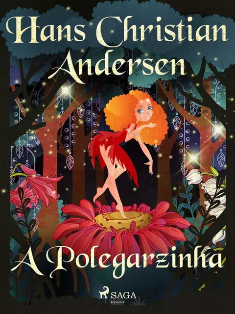 A Polegarzinha - Hans Christian Andersen - Saga Egmont International