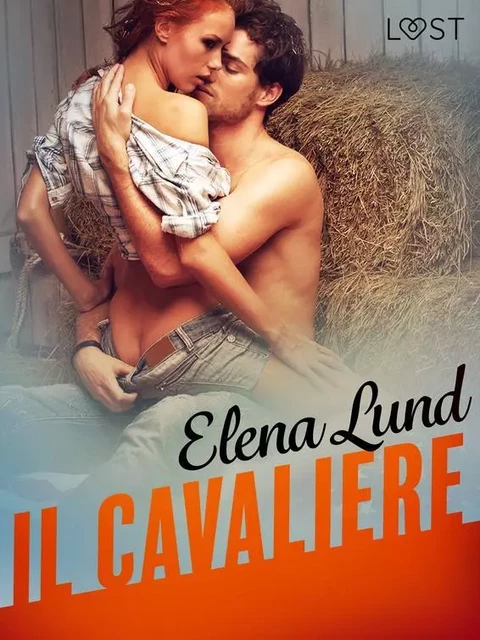 Il cavaliere - Breve racconto erotico - Elena Lund - Saga Egmont International