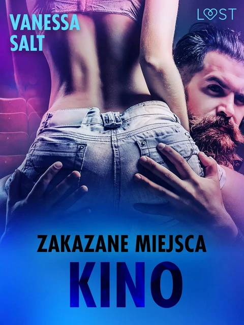 Zakazane miejsca: Kino - opowiadanie erotyczne - Vanessa Salt - Saga Egmont International