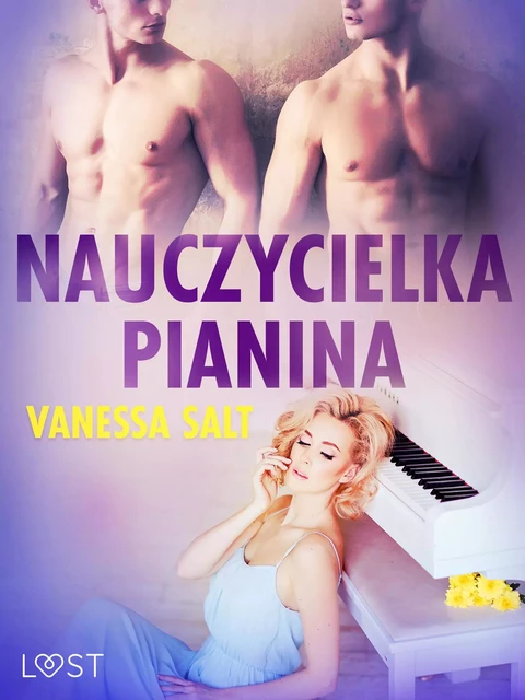 Nauczycielka pianina - opowiadanie erotyczne - Vanessa Salt - Saga Egmont International