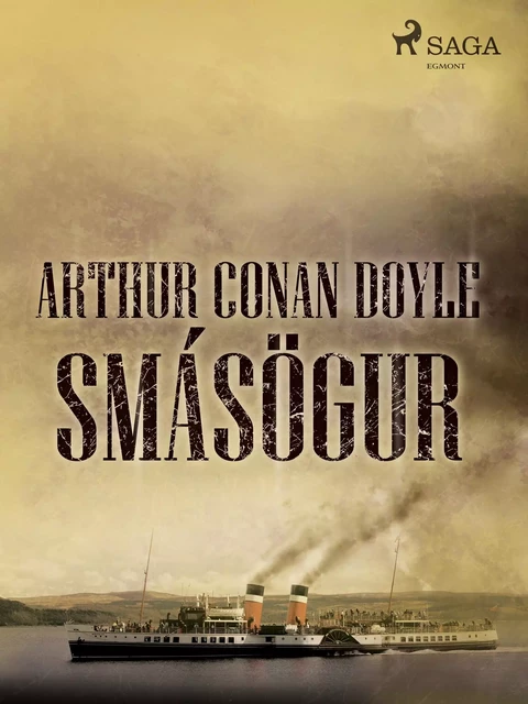 Arthur Conan Doyle smásögur - Sir Arthur Conan Doyle - Saga Egmont International