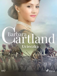 Ucieczka - Ponadczasowe historie miłosne Barbary Cartland