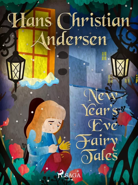 New Year's Eve Fairy Tales - Hans Christian Andersen - Saga Egmont International