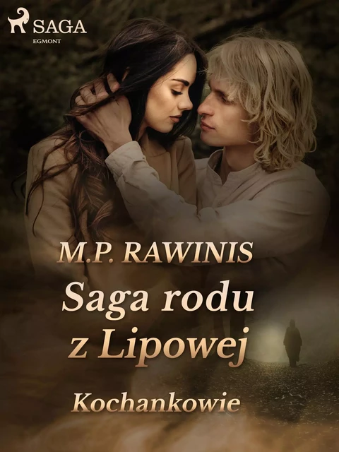 Saga rodu z Lipowej 27: Kochankowie - Marian Piotr Rawinis - Saga Egmont International