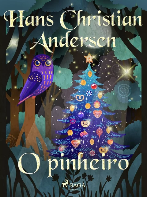 O pinheiro - Hans Christian Andersen - Saga Egmont International