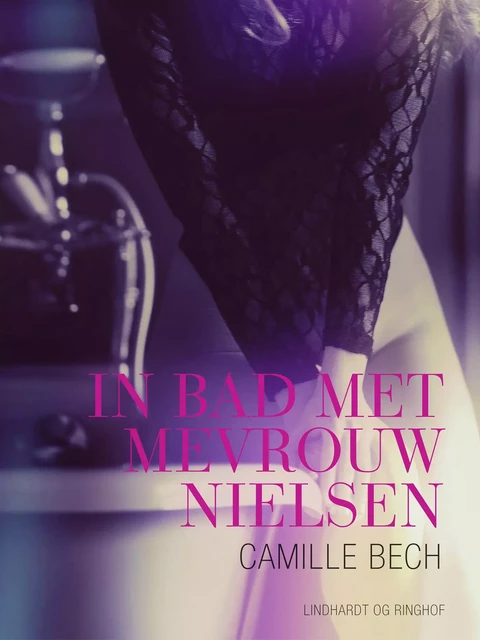 In bad met mevrouw Nielsen - erotisch verhaal - Camille Bech - Saga Egmont International