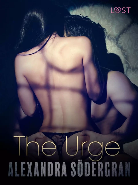 The Urge - Erotic Short Story - Alexandra Södergran - Saga Egmont International