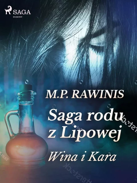 Saga rodu z Lipowej 8: Wina i kara - Marian Piotr Rawinis - Saga Egmont International