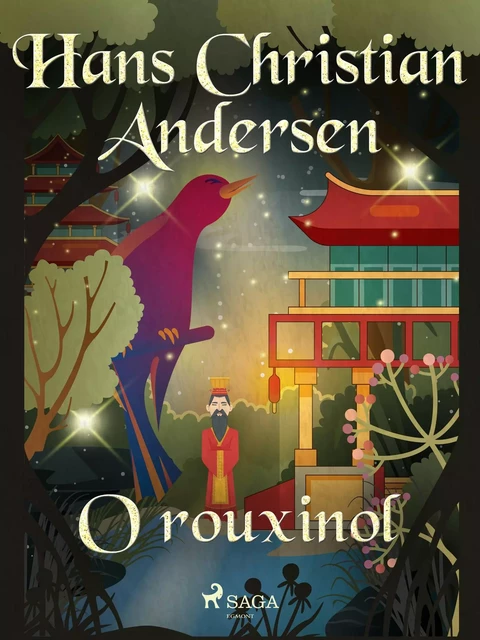 O rouxinol - Hans Christian Andersen - Saga Egmont International