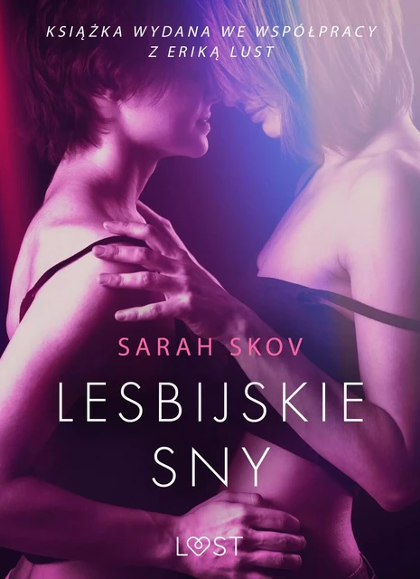 Lesbijskie sny - opowiadanie erotyczne - Sarah Skov - Saga Egmont International