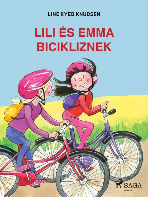 Lili és Emma bicikliznek - Line Kyed Knudsen - Saga Egmont International