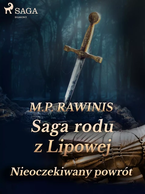 Saga rodu z Lipowej 22: Nieoczekiwany powrót - Marian Piotr Rawinis - Saga Egmont International