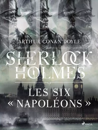 Les Six « Napoléons »