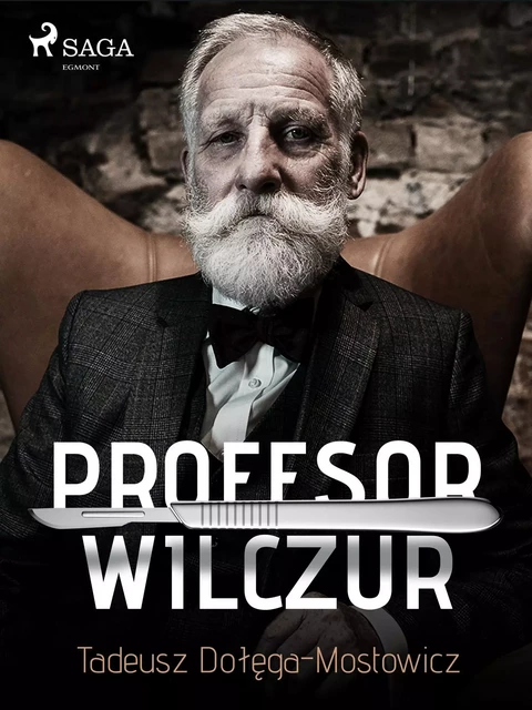 Profesor Wilczur - Tadeusz Dołęga-Mostowicz - Saga Egmont International