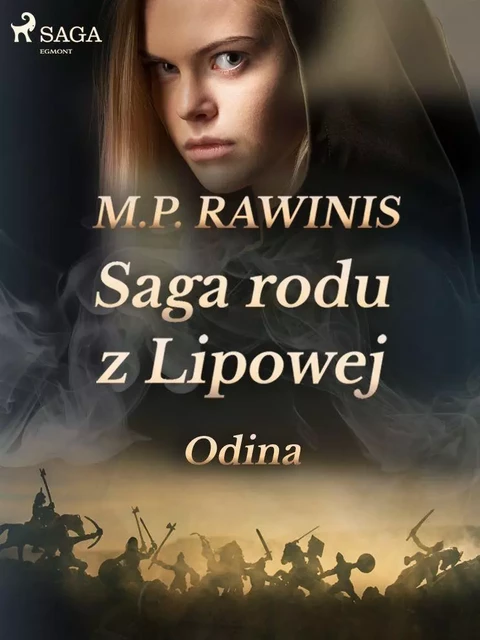 Saga rodu z Lipowej 12: Odina - Marian Piotr Rawinis - Saga Egmont International