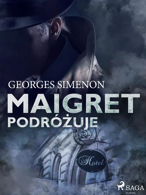 Maigret podróżuje - Georges Simenon - Saga Egmont International