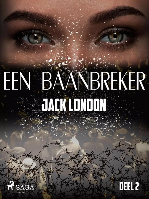 Een baanbreker - Deel 2 - Jack London - Saga Egmont International