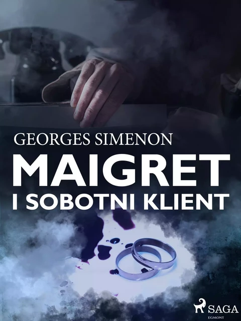 Maigret i sobotni klient - Georges Simenon - Saga Egmont International