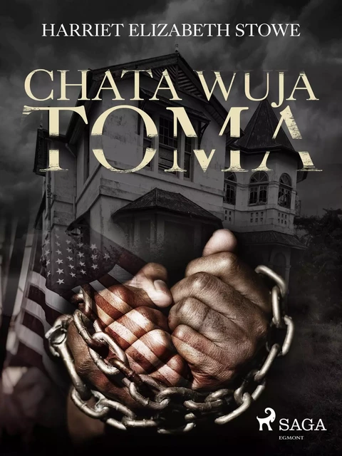 Chata wuja Toma - Harriet Beecher Stowe - Saga Egmont International