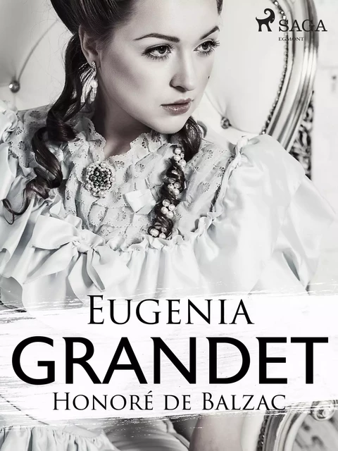 Eugenia Grandet - Honoré de Balzac - Saga Egmont International