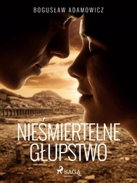 Nieśmiertelne głupstwo