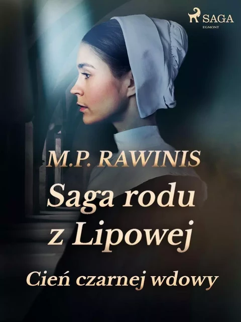 Saga rodu z Lipowej 10: Cień czarnej wdowy - Marian Piotr Rawinis - Saga Egmont International