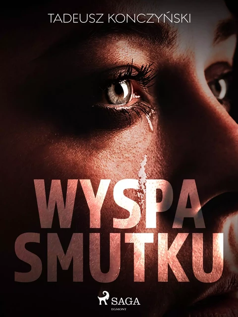 Wyspa smutku - Tadeusz Konczyński - Saga Egmont International