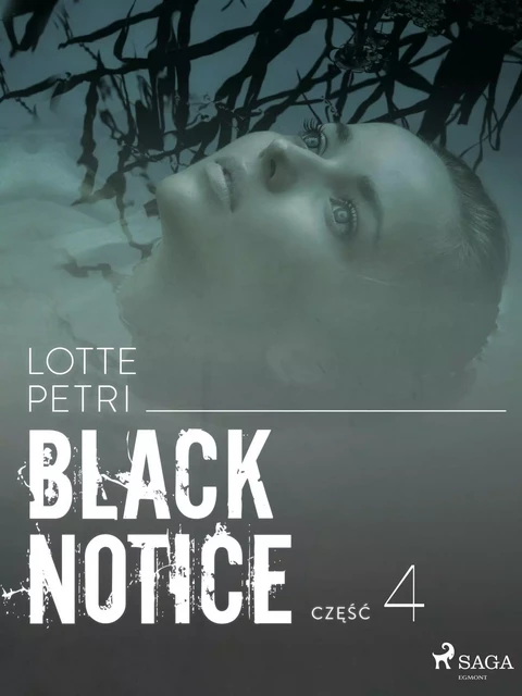 Black notice: część 4 - Lotte Petri - Saga Egmont International