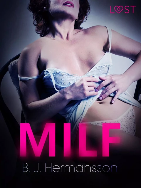 MILF - Erotic Short Story - B. J. Hermansson - Saga Egmont International