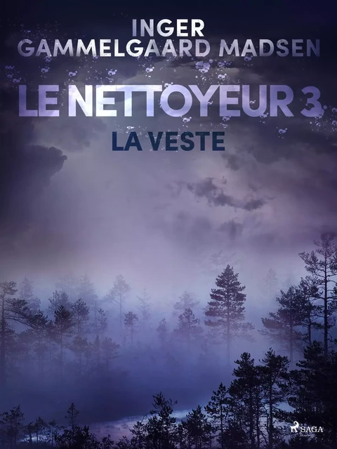 Le Nettoyeur 3 : La Veste - Inger Gammelgaard Madsen - Saga Egmont French