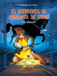 O Destino dos Elfos 1: Os Guerreiros da Armadura de Ferro