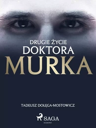 Drugie życie doktora Murka