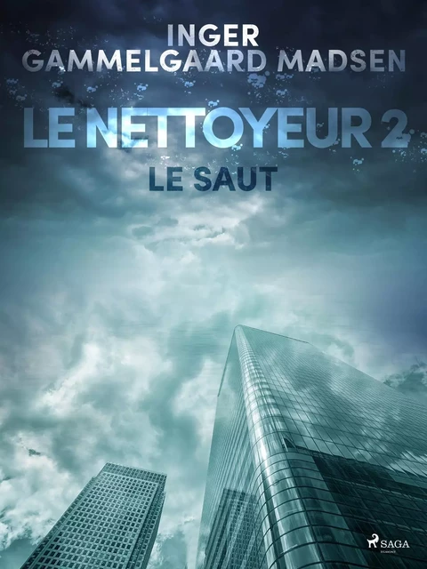 Le Nettoyeur 2 : Le Saut - Inger Gammelgaard Madsen - Saga Egmont French