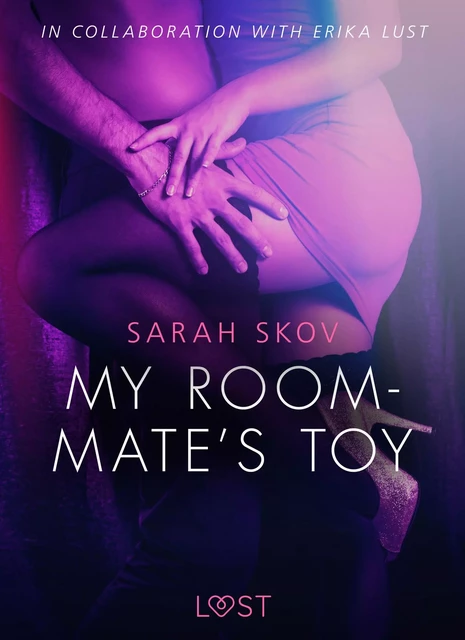 My Roommate s Toy - erotic short story - Sarah Skov - Saga Egmont International