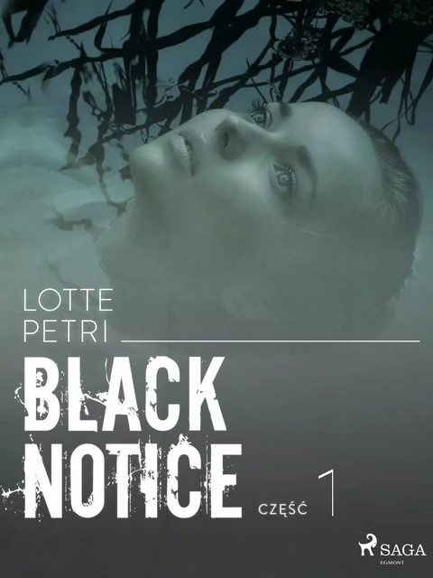 Black notice: część 1 - Lotte Petri - Saga Egmont International