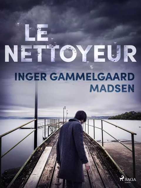 Le Nettoyeur - Inger Gammelgaard Madsen - Saga Egmont French