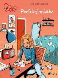 K jak Klara 16 - Perfekcjonistka