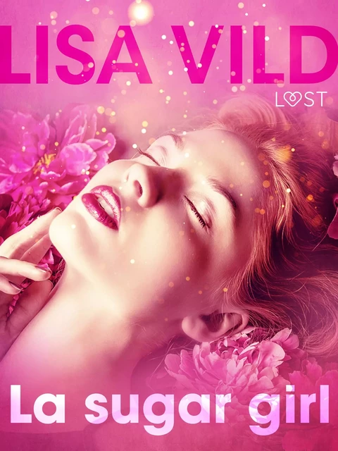 La sugar girl - Breve racconto erotico - Lisa Vild - Saga Egmont International