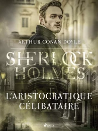 L'Aristocratique célibataire