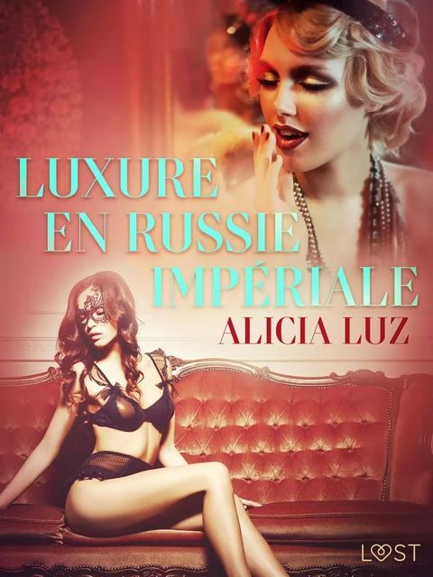 Luxure en Russie impériale - Une nouvelle érotique - Alicia Luz - Saga Egmont French